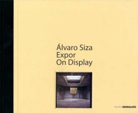 Alvaro Siza. Expor. On Display