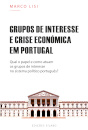 Grupos de Interesse e Crise Económica em Portugal