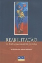 Reabilitação - Um Desafio Para Pessoas, Famílias E Sociedade