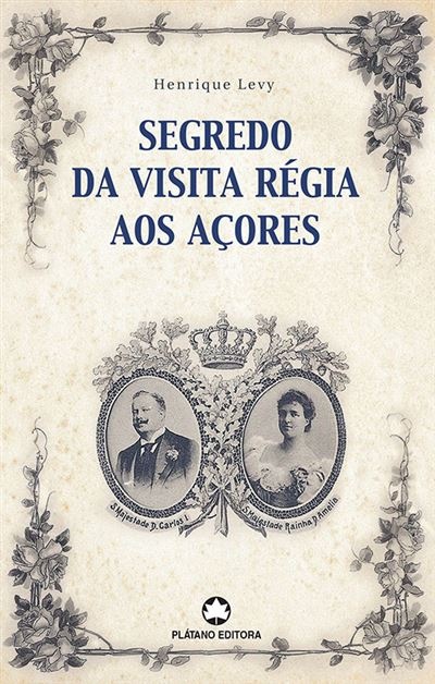 Segredo da Visita Régia aos Açores