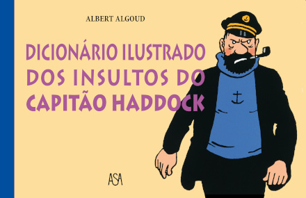 Dicionário Ilustrado dos Insultos do Capitão Haddock