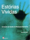 Estórias Vividas - 12 Casos de Gestão de Recursos Humanos