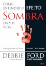 Como Entender O Efeito Sombra Em Sua Vida