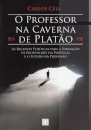 O Professor Na Caverna De Platao