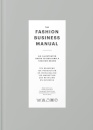 The Fashion Business Manual : An Illustrated Guide to Building a Fashion Brand