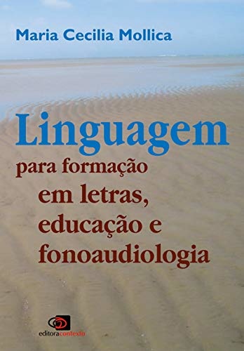 Linguagem para formação em letras, educação e fonoaudiologia