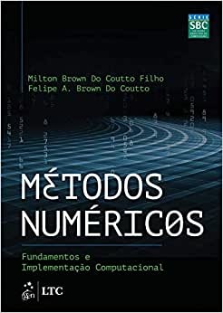 Métodos Numéricos Fundamentos e implementação computacional