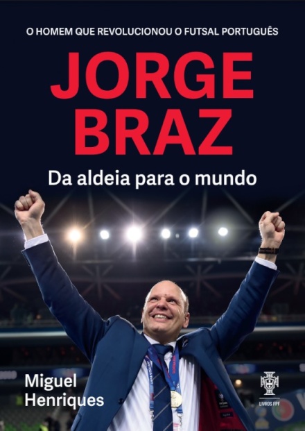 Jorge Braz - Da Aldeia Para o Mundo