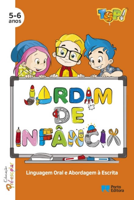 TOP! no jardim de infância - Linguagem Oral e Abordagem à Escrita- 5-6 Anos