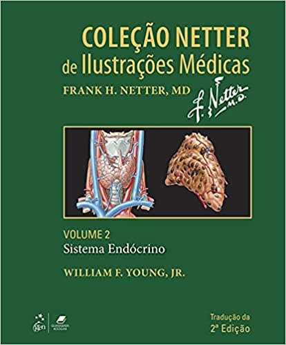 Coleção Netter Ilust Médicas Volume 2 Sistema Endócrino