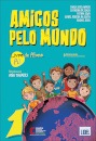 Amigos pelo Mundo 1 - Livro do Aluno