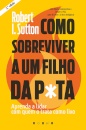 Como Sobreviver a um Filho da P*ta: Aprenda a Lidar com Quem o Trata como Lixo