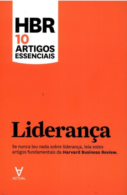 HBR 10 Artigos Essenciais - Liderança