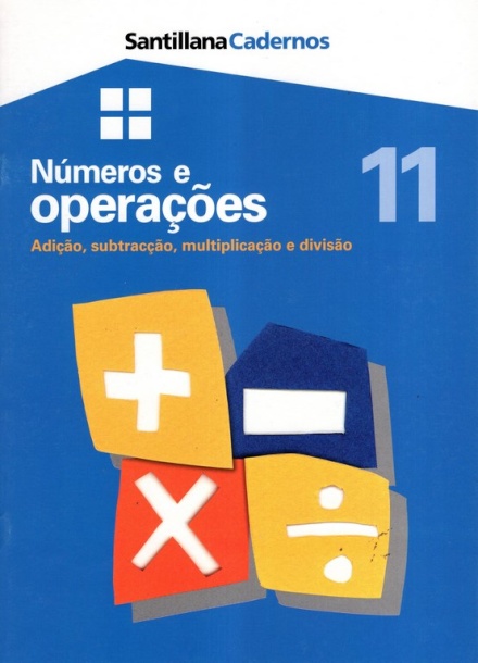 Números e Operações 11 - Adição,Subtracção,Multiplicação e Divisão