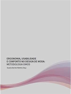 Ergonomia, Usabilidade E Conforto No Design De Moda