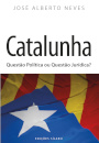 Catalunha - Questão Política ou Questão Jurídica?