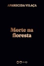 Morte Na Floresta