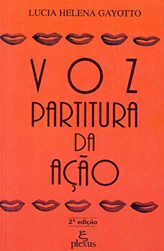 Voz: Partitura Da Ação