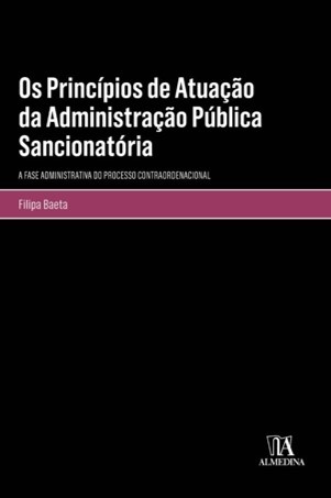 Os Princípios De Atuação Da Administração Pública Sancionatória