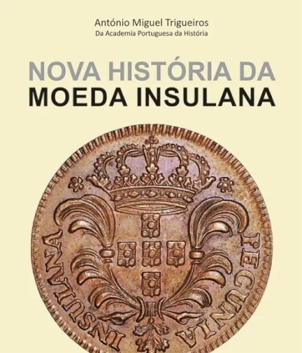 Nova História da Moeda Insulana 1750-1932