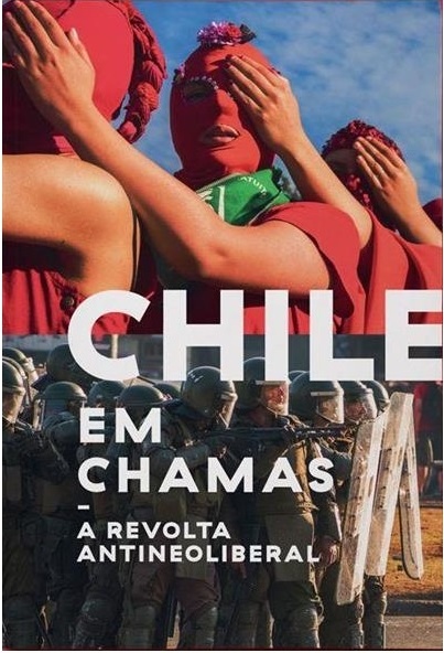 Chile Em Chamas: A Revolta Antineoliberal