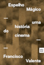 Espelho Mágico – Uma História do Cinema