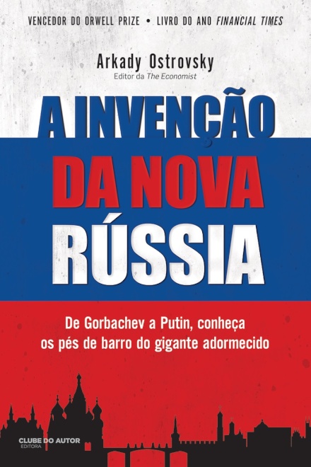 A Invenção Da Nova Russia