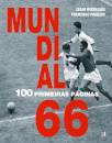 Mundial de 66 – 100 Primeiras Páginas