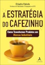 A Estratégia Do Cafezinho