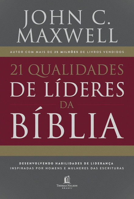 21 Qualidades De Líderes Na Bíblia