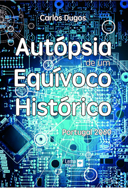 Autópsia de um Equívoco Histórico