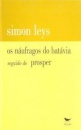 Os Náufragos do Batávia Seguido de Prosper