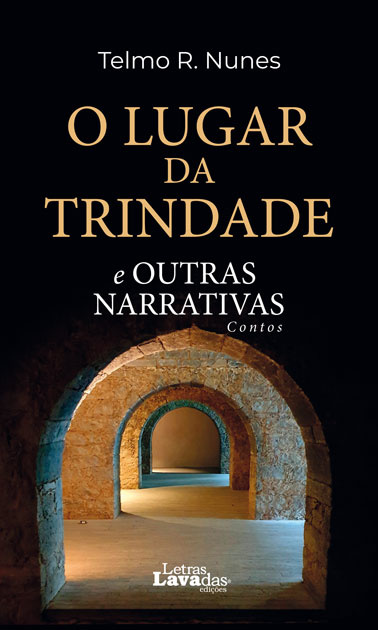 O Lugar da Trindade e Outras Narrativas