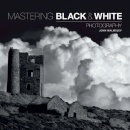 Mastering Black & White Photography