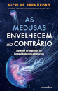 As Medusas Envelhecem ao Contrário