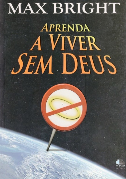 Aprenda a Viver sem Deus