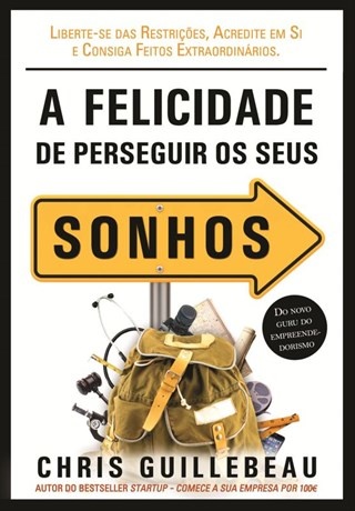 A Felicidade De Perseguir Os Sonhos