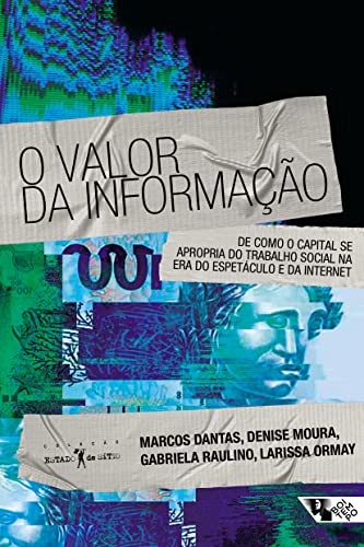 O Valor Da Informação: Como Capital Se Apropria Do Trabalho