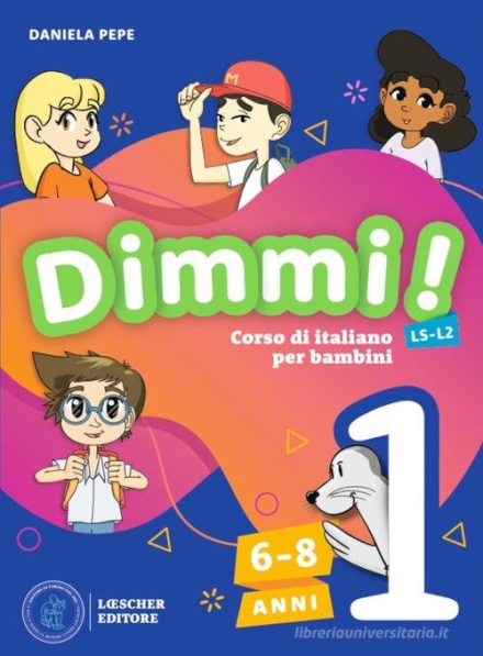 Dimmi! 6-8 anni - Libro dello studente 1 + Quaderno degli esercizi 1