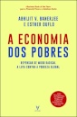 A Economia dos Pobres – Repensar de modo radical a luta contra a pobreza global