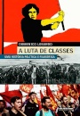 A Luta De Classes: Uma História Política E Filosófica