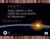 Aqui, Onde o Sol, Logo em Nascendo, Vê Primeiro