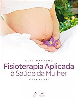 Fisioterapia Aplicada À Saúde Da Mulher