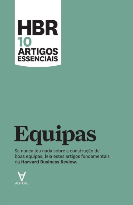 HBR 10 Artigos Essenciais - Equipas