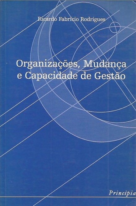 Organizações, Mudança e Capacidade de Gestão