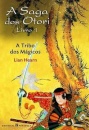 A Tribo dos Mágicos A Saga dos Otori - livro 1