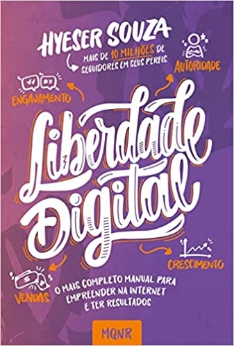 Liberdade Digital: Mais Completo Manual Para Empreender Na Internet E Ter Resultados