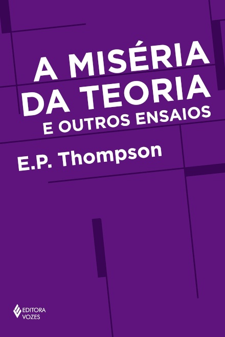 A Miséria Da Teoria E Outros Ensaios