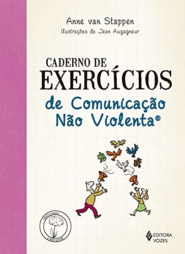 Caderno De Exercícios De Comunicação Não Violenta