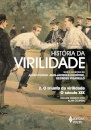 História Da Virilidade 2: Triunfo Da Virilidade, O Século XIX